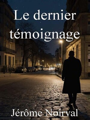 cover image of Le dernier témoignage